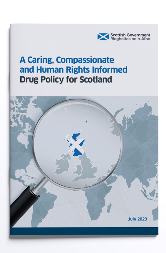 A Caring, Compassionate and Human Rights Informed Drug Policy for Scotland