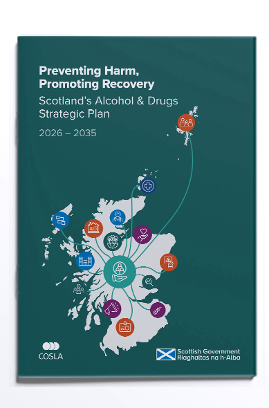 Preventing Harm, Promoting Recovery: Scotland's Alcohol & Drugs Strategic Plan 2026 – 2035